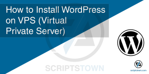 How to Install WordPress on VPS (Virtual Private Server)