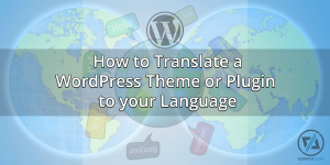 How to Translate a WordPress Theme or Plugin to your Language