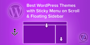 Best WordPress Themes with Sticky Menu on Scroll and Floating Sidebar