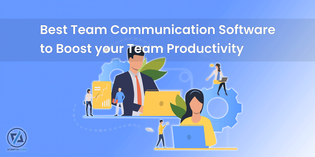 Best Team Communication Software to Boost your Team Productivity