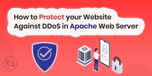 How to Protect your Website Against DDoS in Apache Web Server