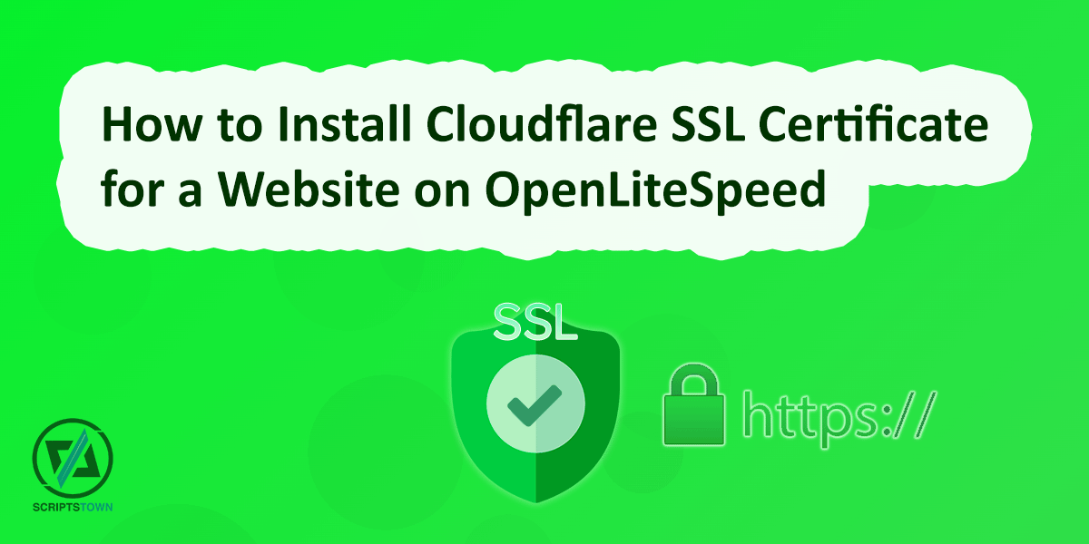 How to Install Cloudflare SSL Certificate for a Website on OpenLiteSpeed