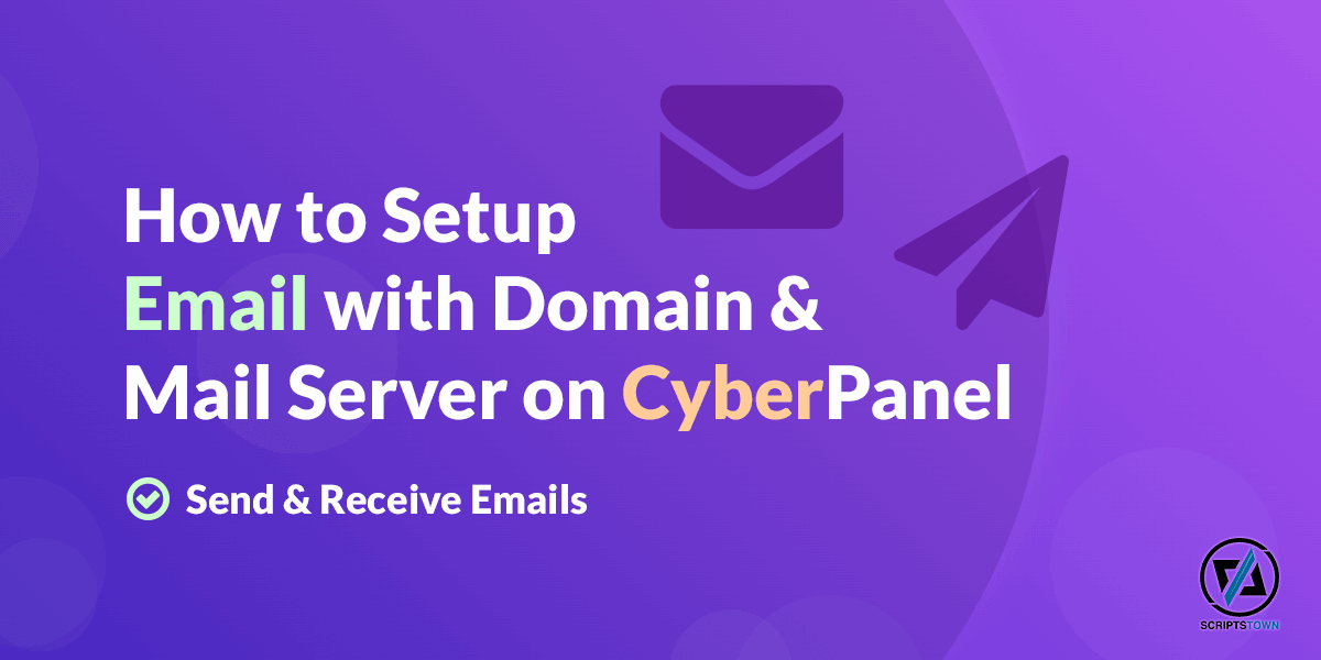How to Setup Email with Domain and Mail Server on CyberPanel