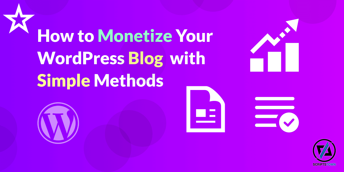How to Monetize Your WordPress Blog with Simple Methods