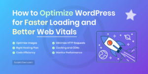 How to Optimize WordPress for Fast Loading and Better Web Vitals