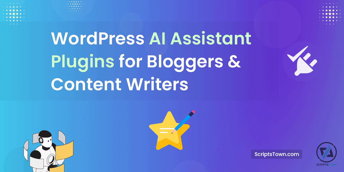 WordPress AI Assistant Plugins for Bloggers and Content Writers