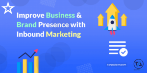 Improve Business and Brand with Inbound Marketing Methods