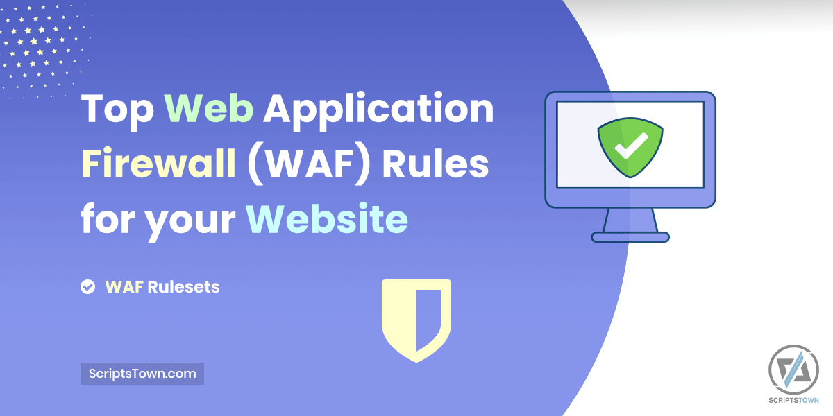 Top Web Application Firewall (WAF) Rules Set for your Website