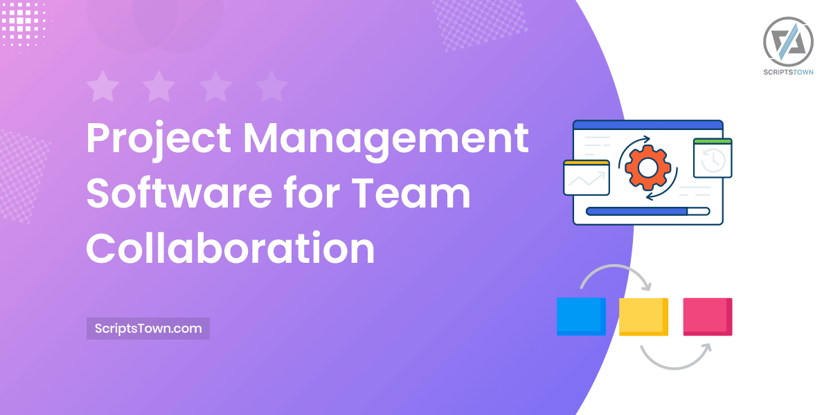 Best Project Management Software for Team Collaboration in Business