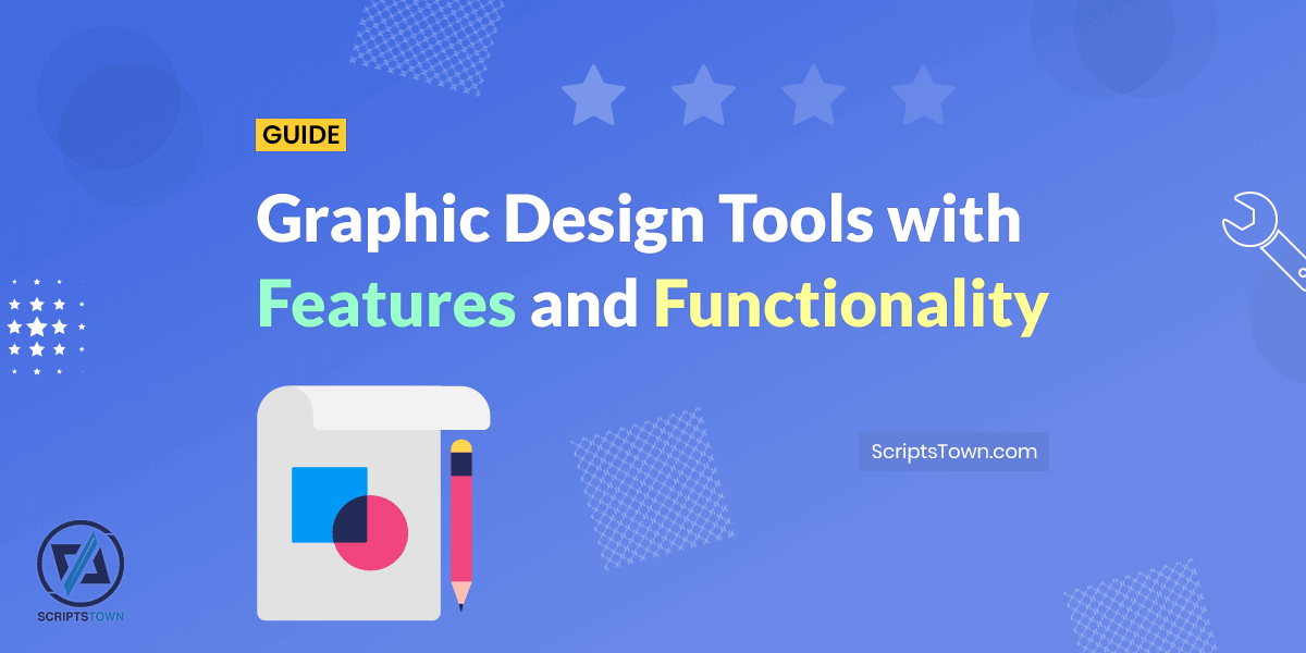 Guide to Graphic Design Tools with Features and Functionality