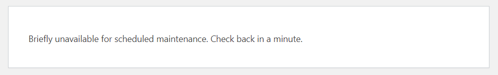 WordPress Notice - Briefly unavailable for scheduled maintenance