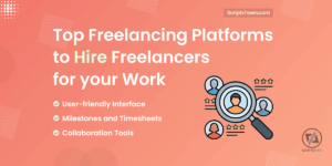 Top Freelancing Platforms to Hire Freelancers for your Work