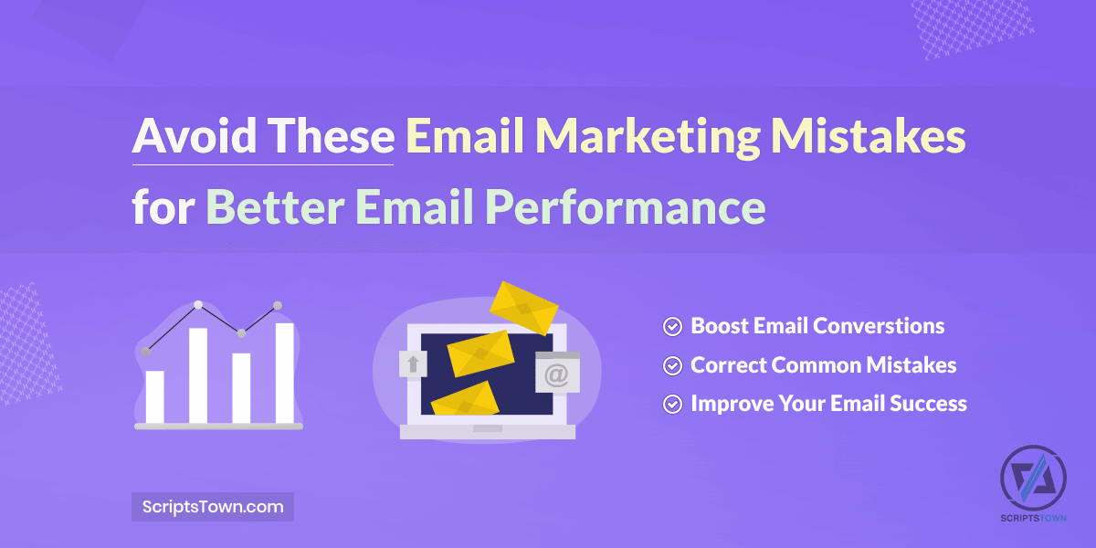 Avoid These Email Marketing Mistakes for Better Email Performance
