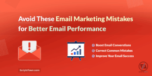 Avoid These Email Marketing Mistakes for Better Email Performance