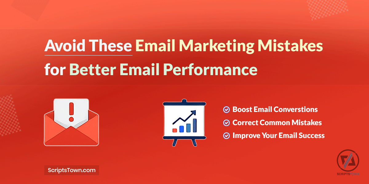 Avoid These Email Marketing Mistakes for Better Email Performance