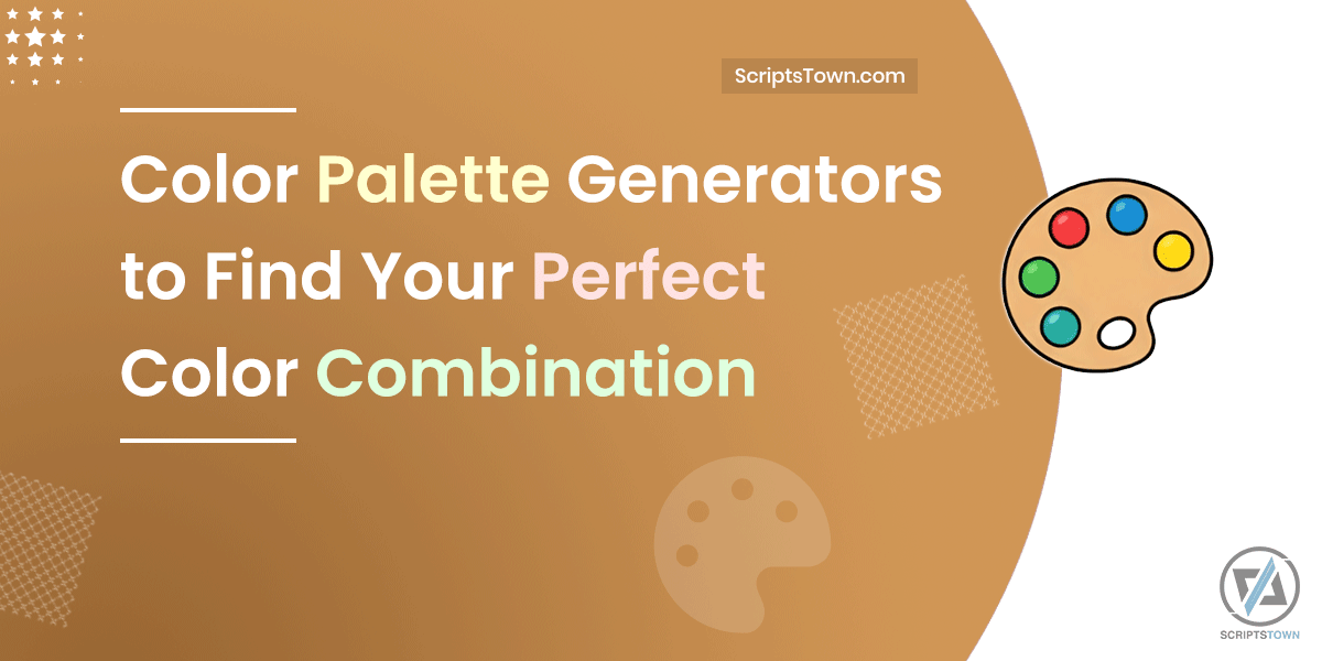 Color Palette Generators to Find Your Perfect Color Combination