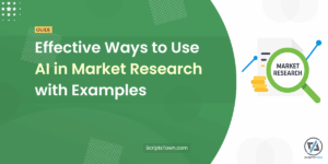Effective Ways to Use AI in Market Research with Examples